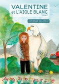 eBook: Valentine et l'aigle blanc tome 2