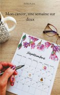 eBook: Mon cancer, une semaine sur deux