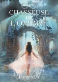 eBook: Chasseuse de l'ombre