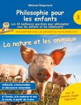 eBook: Philosophie pour les enfants - La nature et les animaux. Les 44 meilleures questions pour philosophe