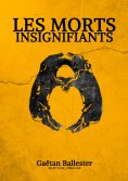 eBook: LES MORTS INSIGNIFIANTS