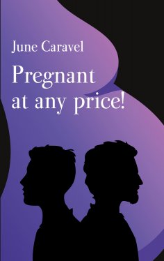 ebook: Pregnant at any price!