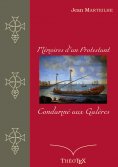 eBook: Mémoires d'un protestant condamné aux galères