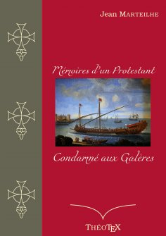 eBook: Mémoires d'un protestant condamné aux galères