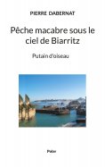 ebook: Pêche macabre sous le ciel de Biarritz
