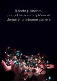 eBook: 9 sorts puissants pour obtenir son diplôme et démarrer une bonne carrière