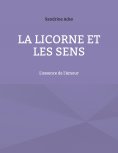 ebook: La Licorne Et Les Sens