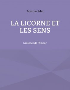 eBook: La Licorne Et Les Sens