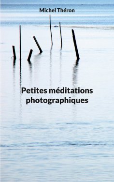 eBook: Petites méditations photographiques