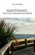 eBook: Maintenant, suis tes chemins de rêves