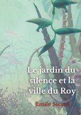 ebook: Le Jardin du Silence et la Ville du Roy