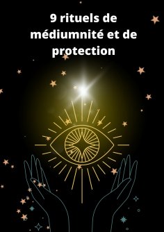 ebook: 9 rituels de médiumnité et de protection