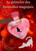 eBook: Le grimoire des bouteilles magiques