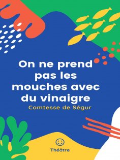 eBook: On ne prend pas les mouches avec du vinaigre