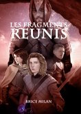 eBook: Les Fragments Réunis