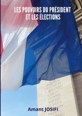 ebook: Les pouvoirs du Président et les élections