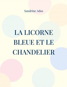 eBook: La Licorne Bleue et le Chandelier