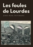 eBook: Les foules de Lourdes
