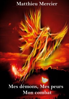 eBook: Mes démons, Mes peurs, Mon combat