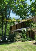 ebook: Tragédie au moulin