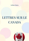 ebook: Lettres sur le Canada