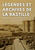 eBook: Légendes et archives de la Bastille