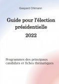 ebook: Guide pour l'élection présidentielle 2022