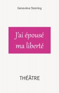 eBook: J'ai épousé ma liberté