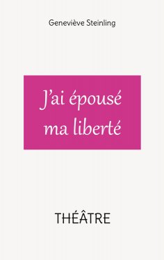eBook: J'ai épousé ma liberté