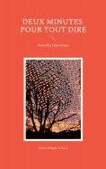 ebook: Deux minutes pour tout dire