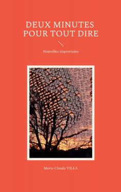 ebook: Deux minutes pour tout dire