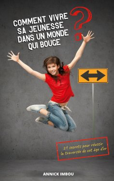 eBook: Comment vivre sa jeunesse dans un monde qui bouge