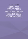 eBook: Stop aux politiques nationales de régression économique !