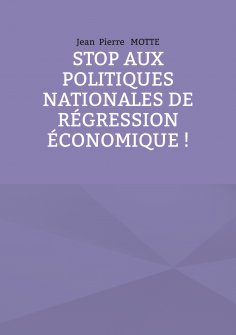 eBook: Stop aux politiques nationales de régression économique !