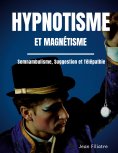eBook: Hypnotisme et magnétisme, somnambulisme, suggestion et télépathie