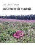 ebook: Sur le trône de Macbeth
