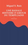eBook: Une banale histoire d'amour du temps jadis