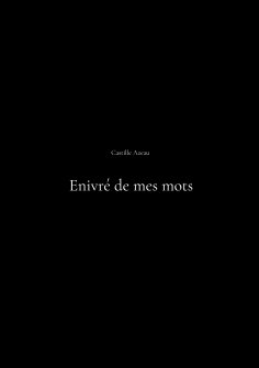 eBook: Enivré de mes mots