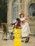 eBook: Le Jeu de l'amour et du hasard
