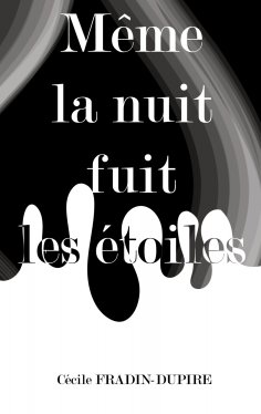 eBook: Même la nuit fuit les étoiles