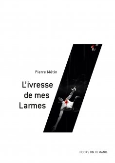 eBook: L'ivresse de mes Larmes
