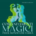 eBook: Comandamenti magici per il mondo che verrà