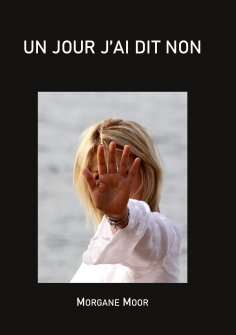 eBook: Un jour j'ai dit non