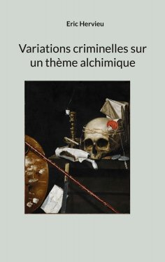 eBook: Variations criminelles sur un thème alchimique