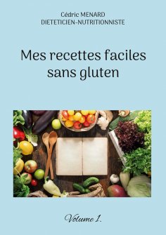 eBook: Mes recettes faciles sans gluten.