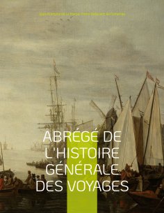 eBook: Abrégé de l'histoire générale des voyages