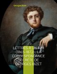 eBook: Lettres à un ami (1865-1872) : la correspondance secrète de Georges Bizet