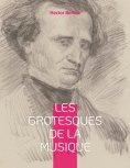 eBook: Les grotesques de la musique