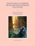 eBook: Petite encyclopédie de poche des sciences occultes
