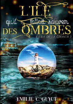 eBook: L'Île qu'il fallait sauver des ombres